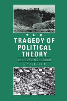 Paperback Tragedy of Political Theory: The Road Not Taken Book