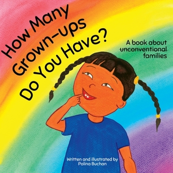 Paperback How Many Grown-ups Do You Have?: A Book about Unconventional Families Book