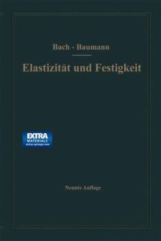 Paperback Elastizität Und Festigkeit: Die Für Die Technik Wichtigsten Sätze Und Deren Erfahrungsmäßige Grundlage [German] Book