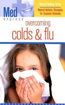 Paperback Med Express: Overcoming Colds & Flu Book