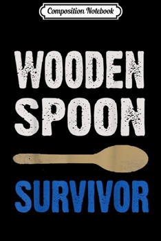 Paperback Composition Notebook: Funny Wooden Spoon Survivor Journal/Notebook Blank Lined Ruled 6x9 100 Pages Book