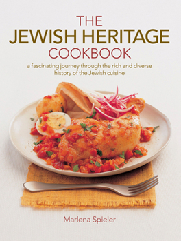 Hardcover The Jewish Heritage Cookbook: A Fascinating Journey Through the Rich and Diverse History of the Jewish Cuisine Book