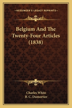 Paperback Belgium And The Twenty-Four Articles (1838) Book