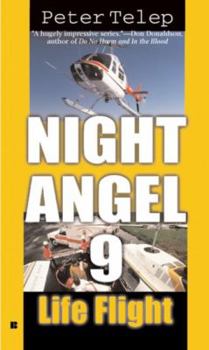 Life Flight (Night Angel 9) - Book #3 of the Night Angel 9