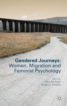 Hardcover Gendered Journeys: Women, Migration and Feminist Psychology Book