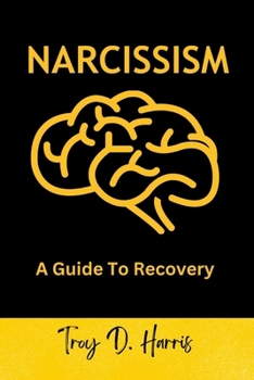 Paperback Narcissism: A Guide to Recovery Book