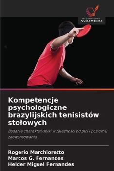 Paperback Kompetencje psychologiczne brazylijskich tenisistów stolowych [Polish] Book