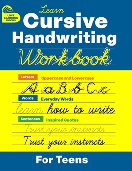 Paperback Cursive Handwriting Workbook for Teens: Learn to Write in Cursive Print (Practice Line Control and Master Penmanship with Letters, Words and Inspirati Book