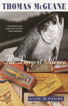 Paperback The Longest Silence: A Life in Fishing Book