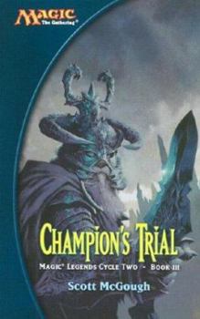 Mass Market Paperback Champion's Trial: Magic Legends Cycle II, Book III Book