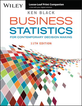 Loose Leaf Business Statistics: For Contemporary Decision Making Book