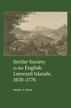 Paperback Settler Society in the English Leeward Islands, 1670-1776 Book