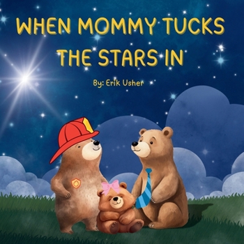 Paperback When Mommy Tucks the Stars in [Large Print] Book