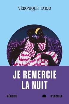 Paperback Je remercie la nuit [French] Book