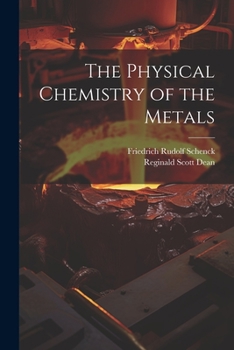 Paperback The Physical Chemistry of the Metals Book