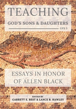 Paperback Teaching God's Sons and Daughters: Essays in Honor of Allen Black Book