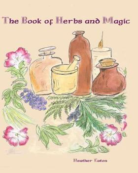 Paperback The Book of Herbs And Magic Book