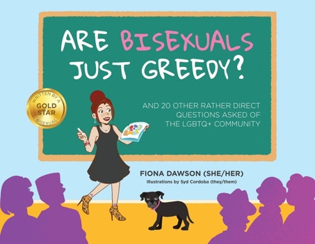 Paperback Are Bisexuals Just Greedy?: And 20 other rather direct questions asked of the LGBTQ+ community Book