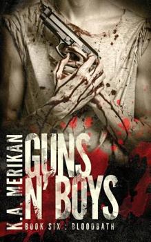 Guns n' Boys: Bloodbath - Book #6 of the Guns n' Boys