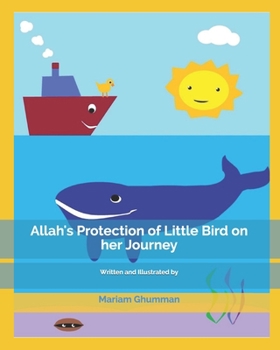 Paperback Allah's Protection of Little Bird on her Journey Book