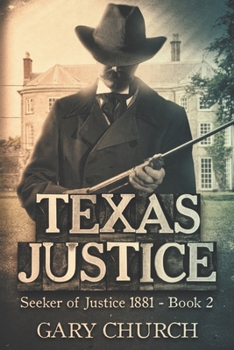 Paperback Texas Justice: Seeker of Justice 1881 Book 2 Book