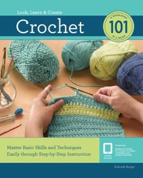 Paperback Crochet 101: Master Basic Skills and Techniques Easily Through Step-By-Step Instruction Book