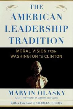 Hardcover The American Leadership Tradition: Moral Vision from Washington to Clinton Book