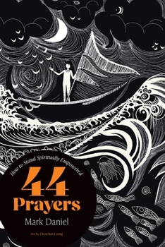 Paperback 44 Prayers: How To Stand Spiritually Empowered Book