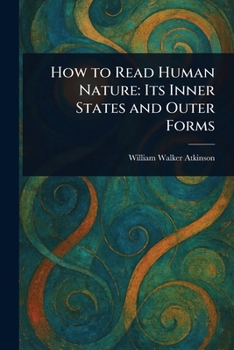 Paperback How to Read Human Nature: Its Inner States and Outer Forms Book
