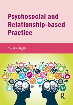 Paperback Psychosocial and Relationship-Based Practice Book