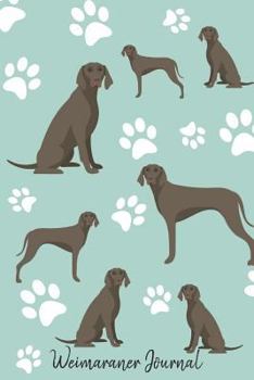 Paperback Weimaraner Journal: Cute Dog Breed Journal Lined Paper Book