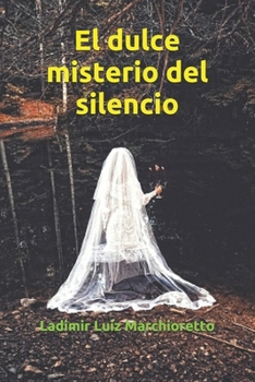 Paperback El dulce misterio del silencio [Spanish] Book