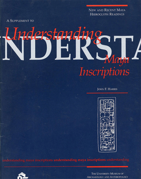 Paperback New and Recent Maya Hieroglyph Readings: Supplement to Understanding Maya Inscriptions Book