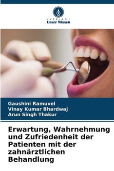 Paperback Erwartung, Wahrnehmung und Zufriedenheit der Patienten mit der zahnärztlichen Behandlung [German] Book