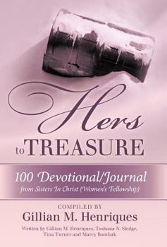 Hardcover Hers to Treasure: 100 Devotional/Journal from Sisters in Christ (Women's Fellowship) Book