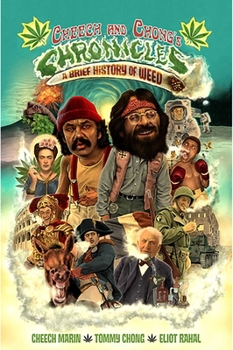 Paperback Cheech & Chong's Chronicles: A Brief History of Weed Book