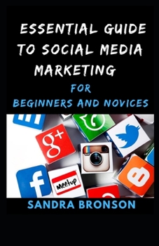 Paperback Essential Guide To Social Media marketing For Beginners and novices Book
