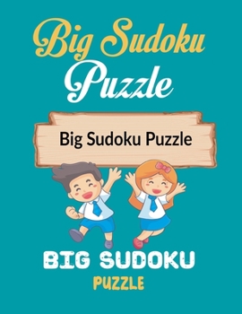Paperback Big Sudoku Puzzle: Easy To Hard 200 Sudoku Puzzles books with Kids favorite pictures. Book