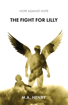 Paperback Hope Against Hope: The Fight for Lilly Book