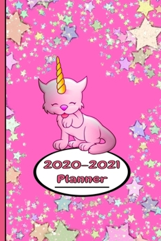 Cute Caticorn / Unicorn Planner 2020-2021 Weekly and Monthly: Calendar Schedule Organizer and Journal Notebook With Cute Unicorn Cover