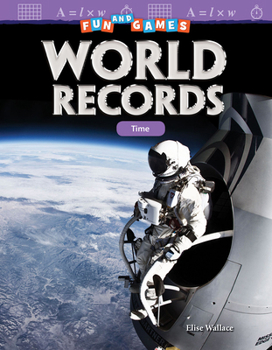Fun and Games: World Records: Time - Book  of the Mathematics Readers