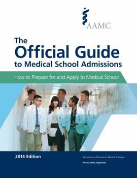 Paperback The Official Guide to Medical School Admissions: How to Prepare for and Apply to Medical School Book