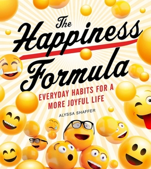 Paperback The Happiness Formula: Simple Habits for a More Joyful Life Book