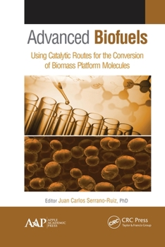 Paperback Advanced Biofuels: Using Catalytic Routes for the Conversion of Biomass Platform Molecules Book