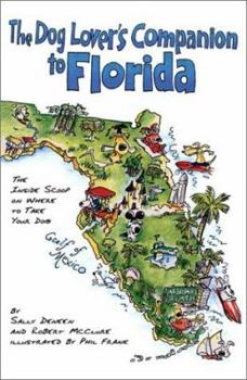 Paperback The del-Dog Lover's Companion to Florida: The Inside Scoop on Where to Take Your Dog Book