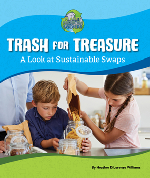 Hardcover Trash for Treasure: A Look at Sustainable Swaps Book