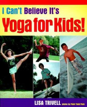 Paperback I Can't Believe It's Yoga for Kids Book
