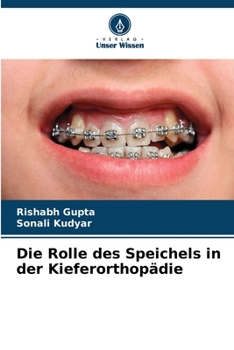 Paperback Die Rolle des Speichels in der Kieferorthopädie [German] Book