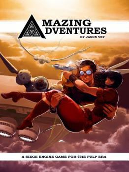 Toy Amazing Adventures (Hardback, 2nd Printing, Pulp Era RPG) Book