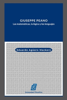 Paperback Giuseppe Peano: Las matemáticas, la lógica y los lenguajes. [Spanish] Book